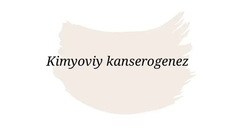 Kimyoviy kanserogenez 1