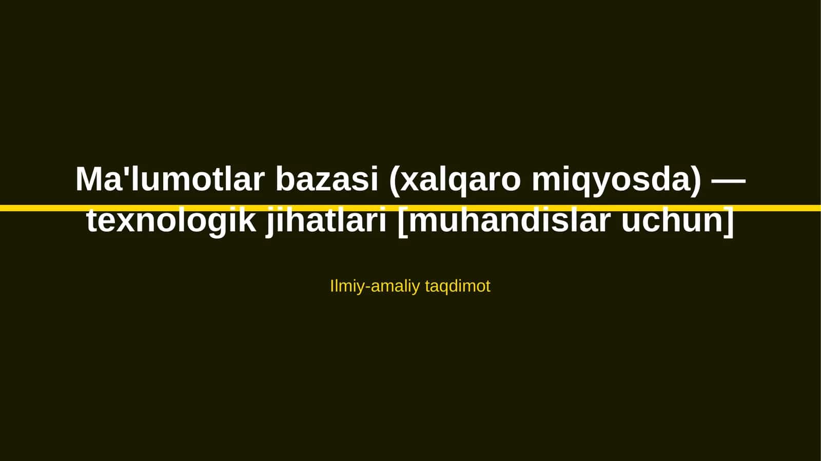 Ma'lumotlar bazasi (xalqaro miqyosda) — texnologik jihatlari [muhandislar uchun]