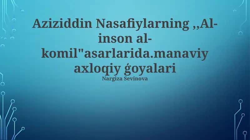 “Al-insan al-kamil” asarlarida manaviy axloqiy g'oyalari