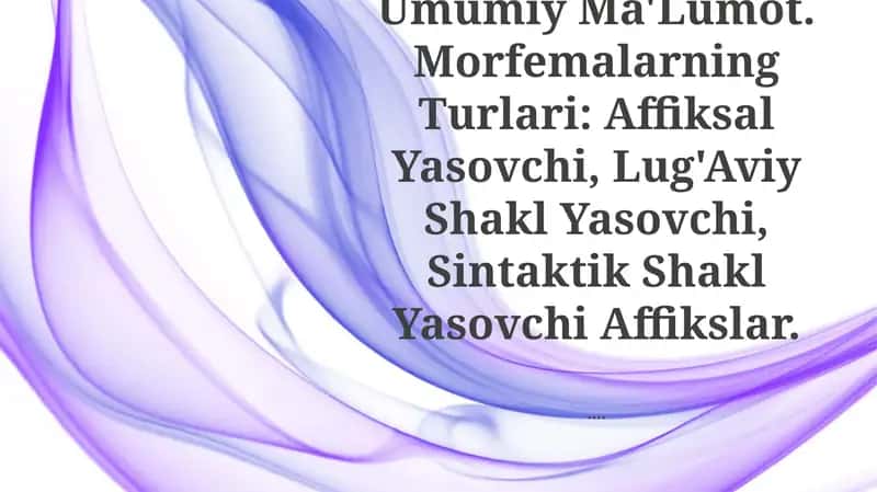 Morfemika Va Morfema Haqida Umumiy Ma'Lumot