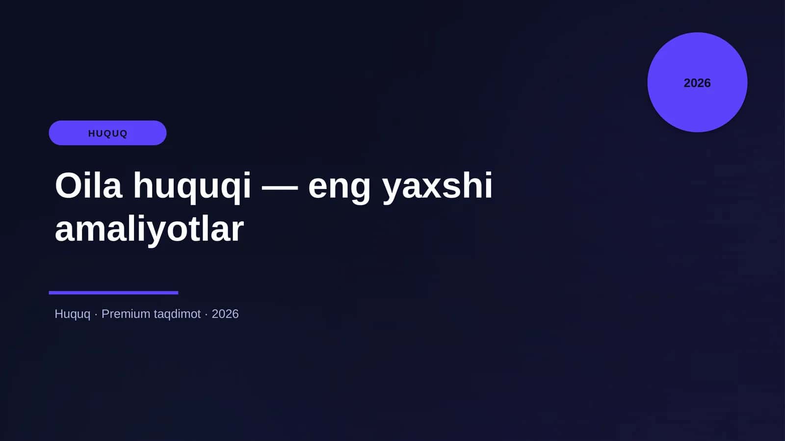 Oila huquqi — eng yaxshi amaliyotlar