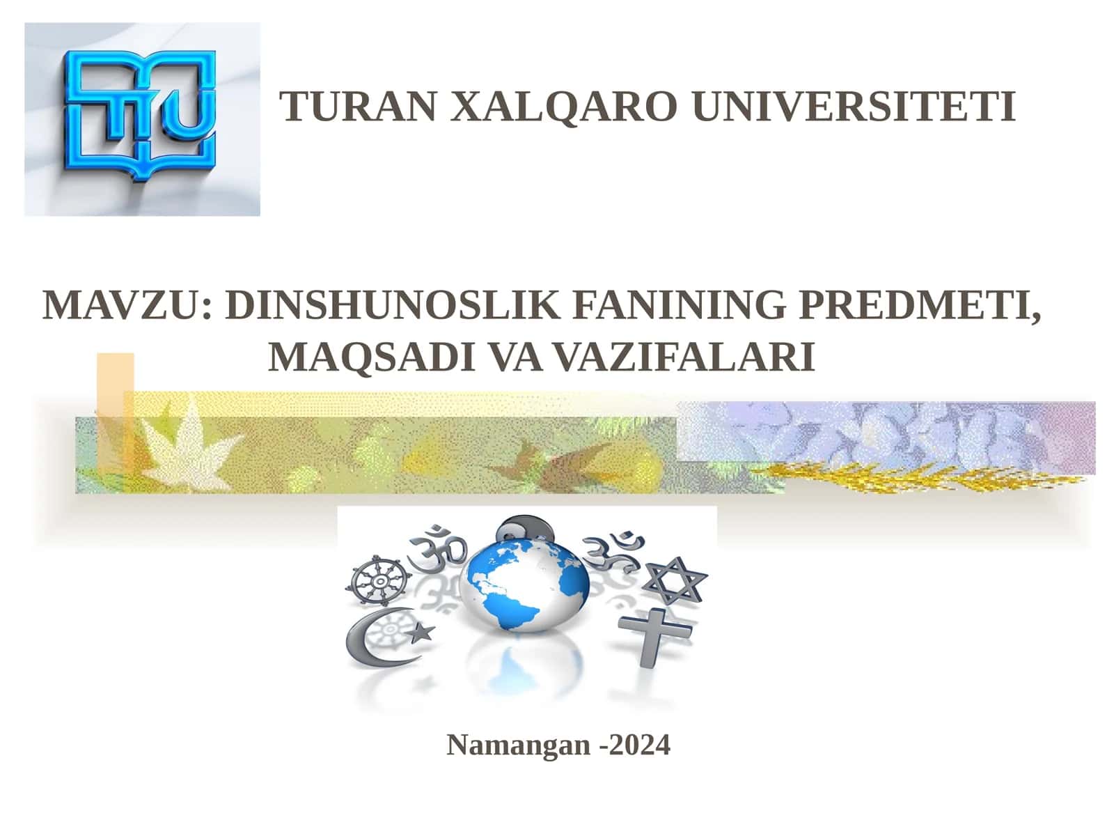 DINSHUNOSLIK FANINING PREDMETI, MAQSADI VA VAZIFALARI