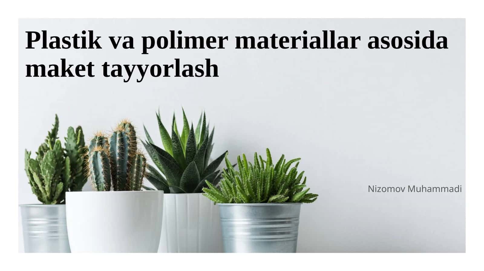 Plastik va polimer materiallar asosida maket tayyorlash