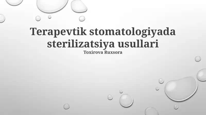 Terapevtik stomatologiyada sterilizatsiya usullari