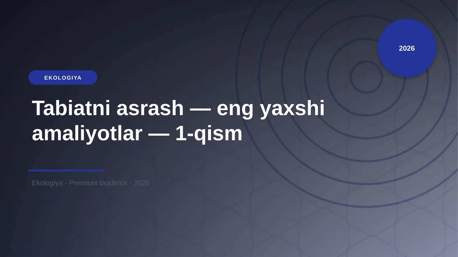 Tabiatni asrash — eng yaxshi amaliyotlar — 1-qism