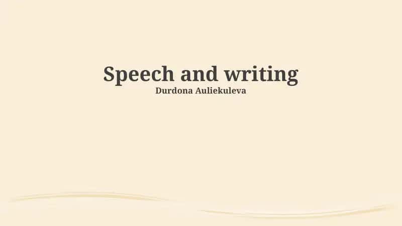 Speech and Writing