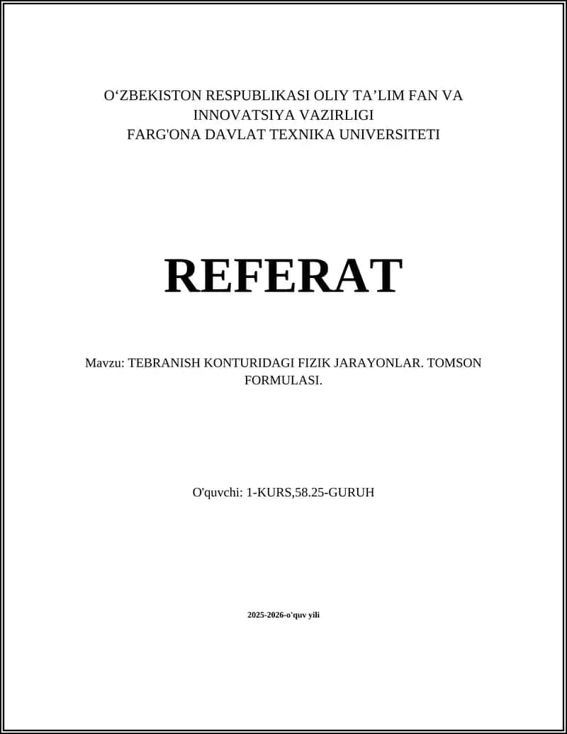 TEBRANISH KONTURIDAGI FIZIK JARAYONLAR. TOMSON FORMULASI