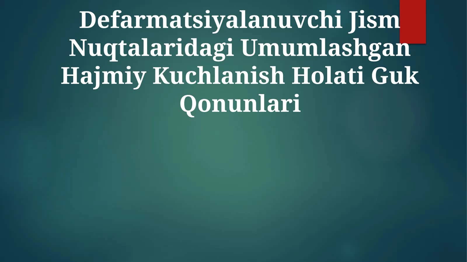 Defarmatsiyalanuvchi Jism Nuqtalaridagi Umumlashgan Hajmiy Kuchlanish Holati Guk Qonunlari