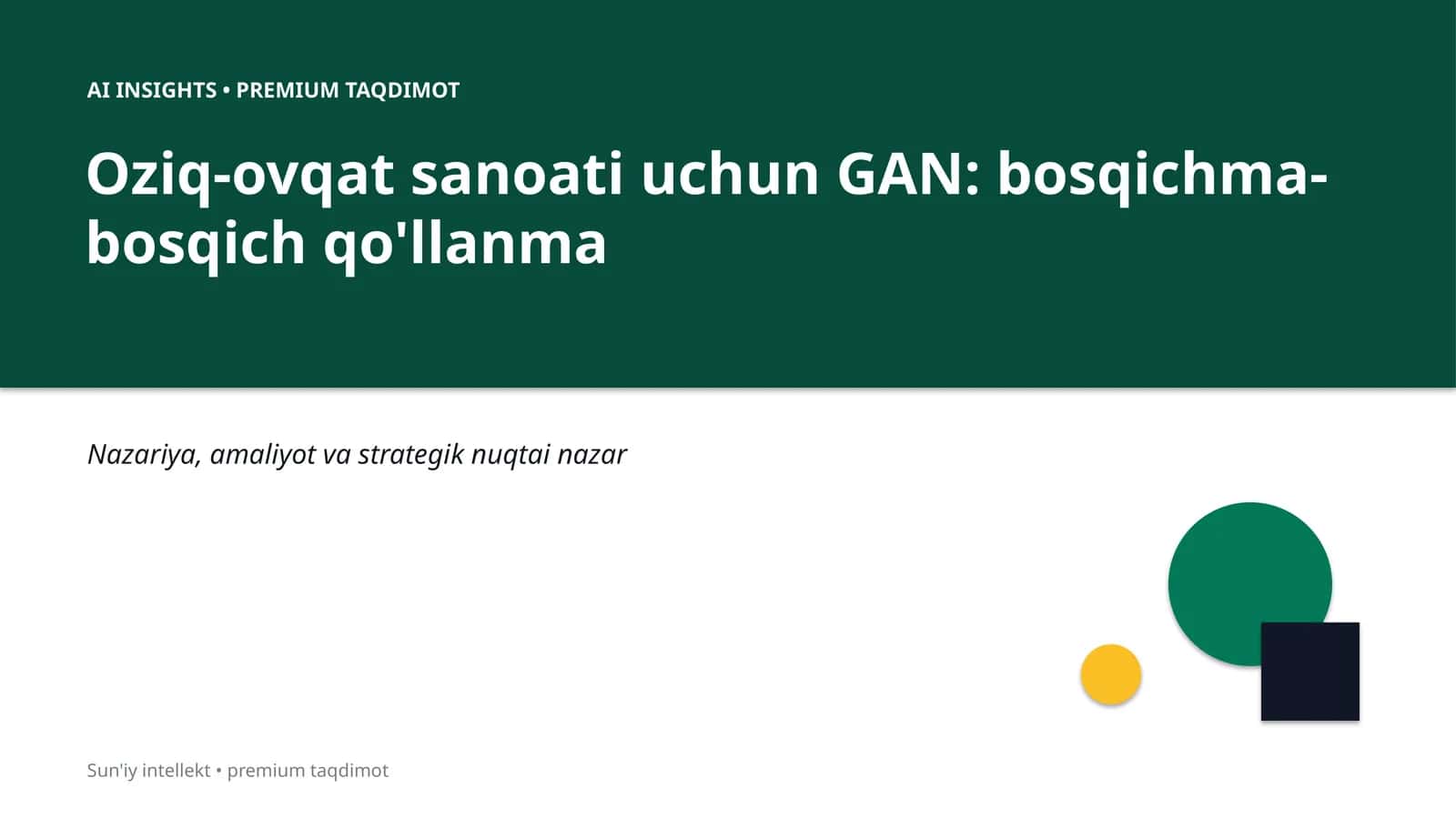 Oziq-ovqat sanoati uchun GAN: bosqichma-bosqich qo'llanma