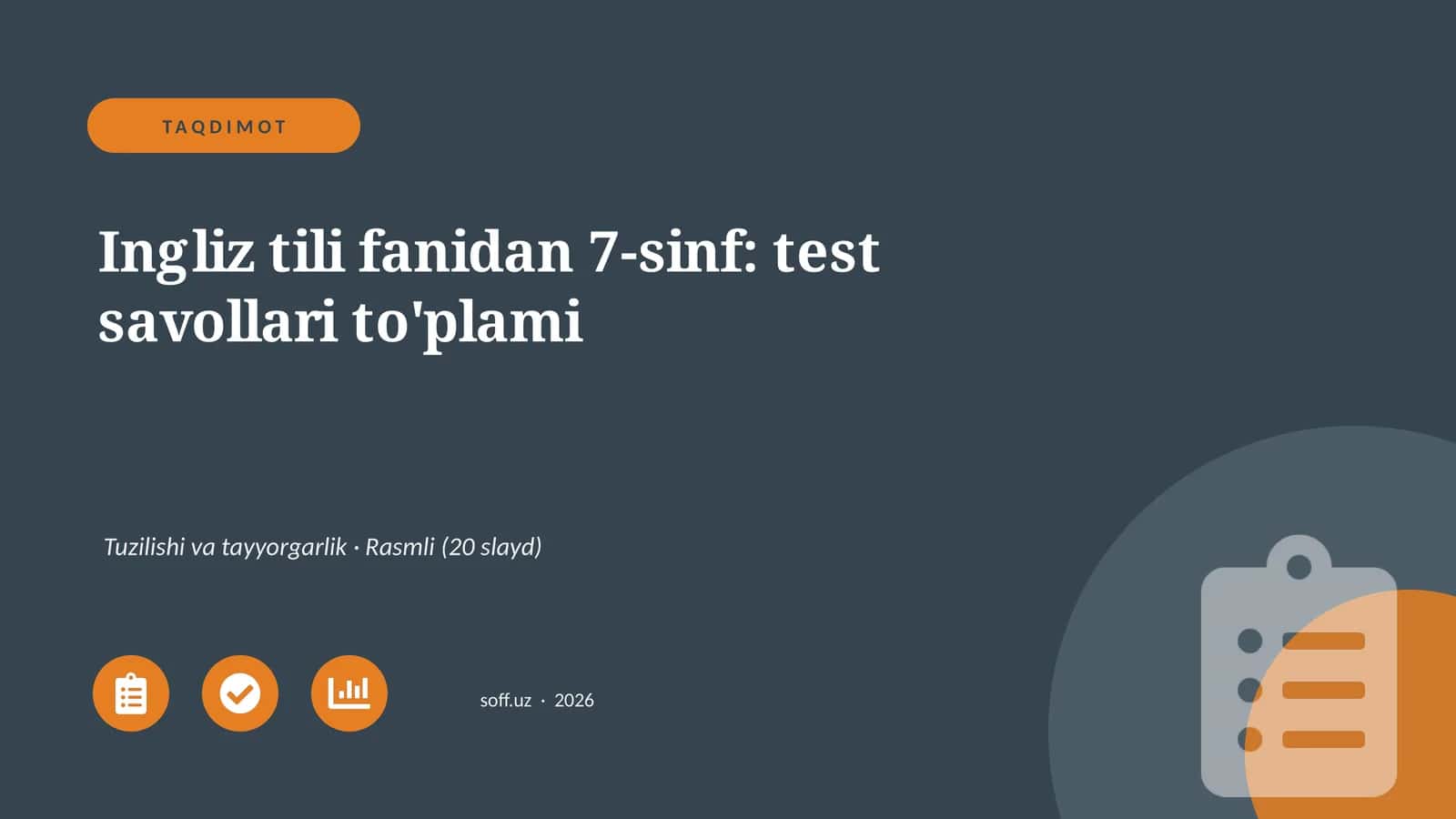 Ingliz tili fanidan 7-sinf: test savollari to'plami