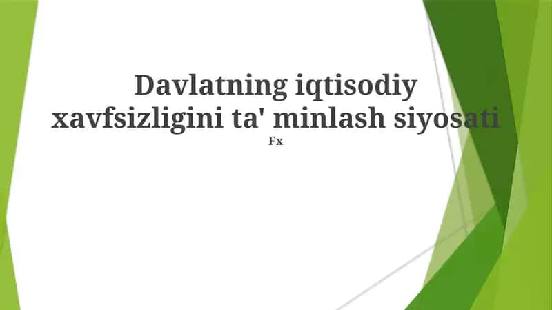 Davlatning iqtisodiy xavfsizligini ta' minlash siyosati