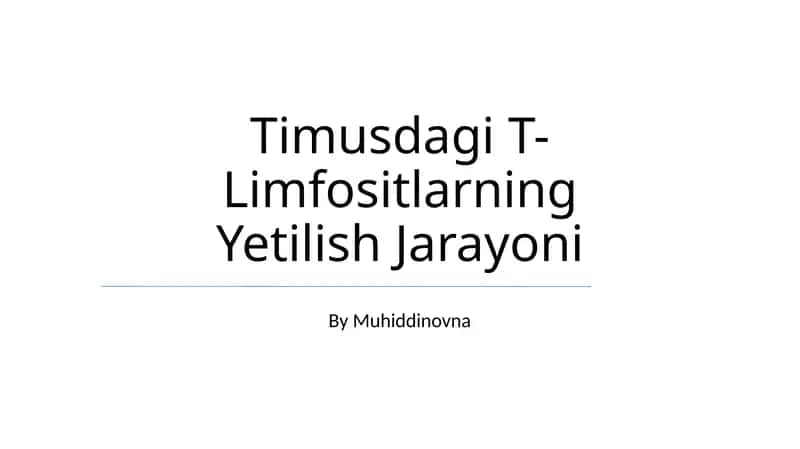 Timusdagi T-Limfositlarning Yetilish Jarayoni