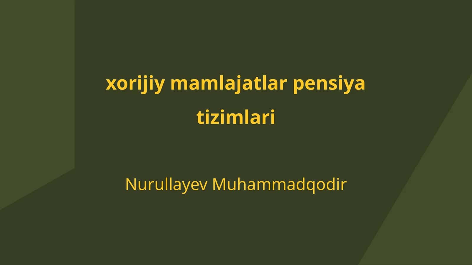 Xorijiy mamlajatlar pensiya tizimlari