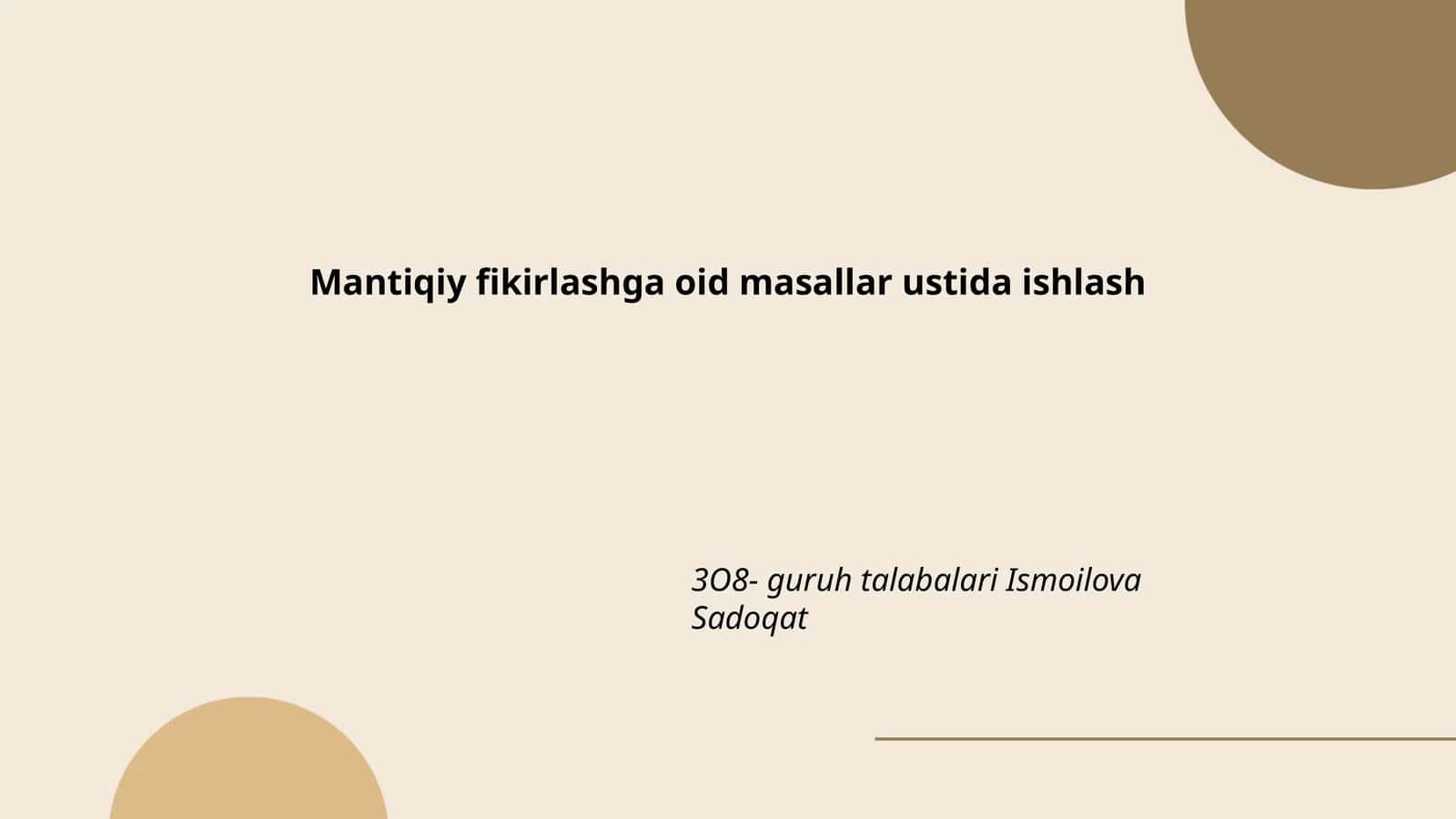 Mantiqiy fikirlashga oid masallar ustida ishlash
