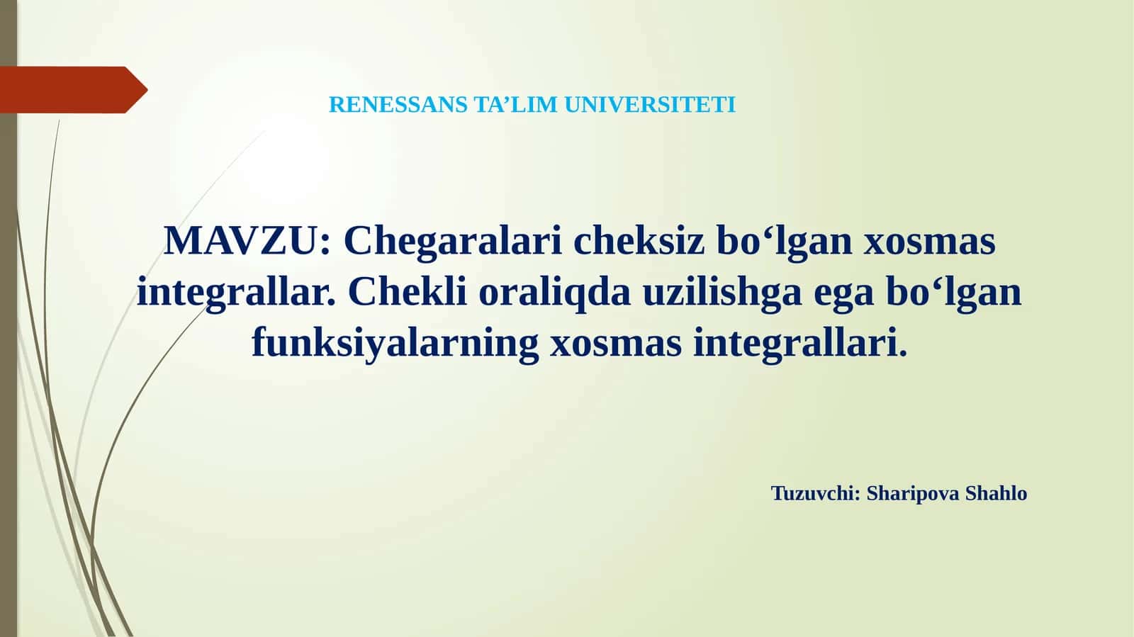 Chegaralari cheksizbo‘lgan xosmas integrallar