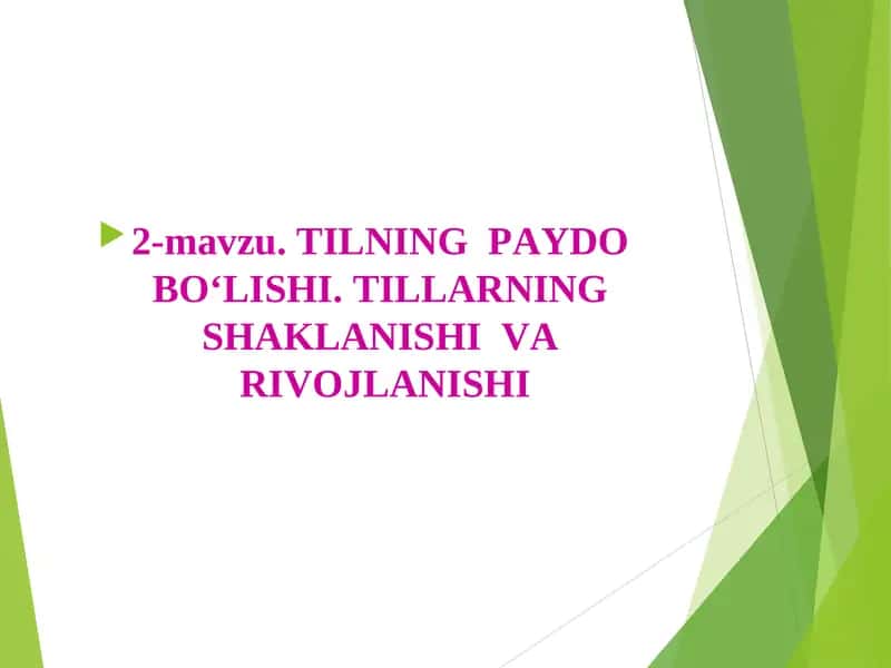 TILNING PАYDО BO‘LISHI. TILLARNING SHAKLANISHI VA RIVOJLANISHI