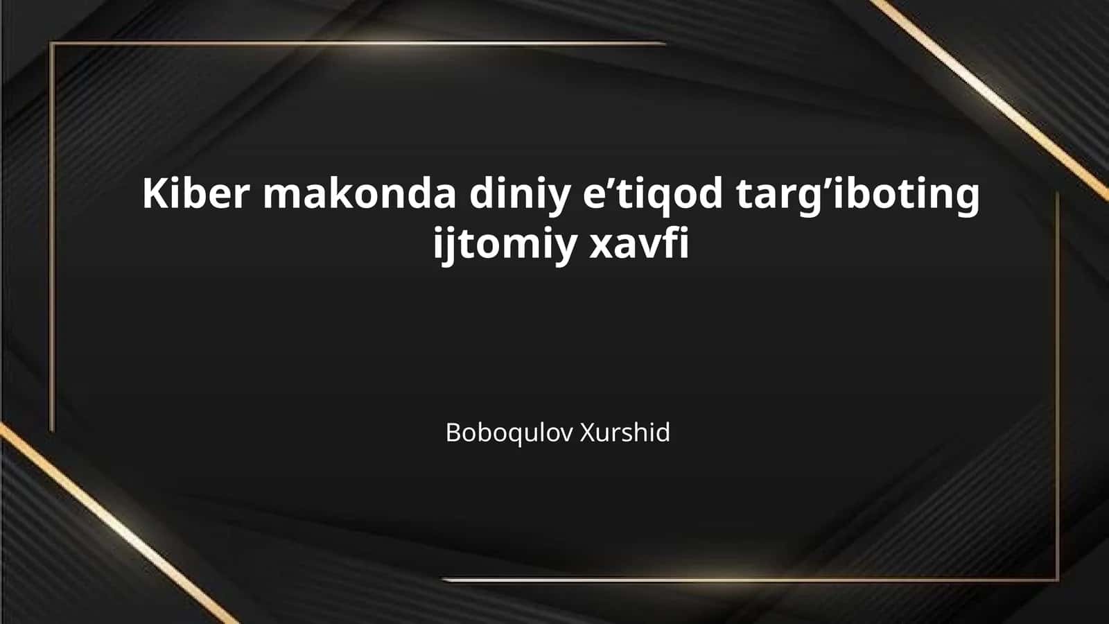 Kiber makonda diniy e’tiqod targ’iboting ijtomiy xavfi