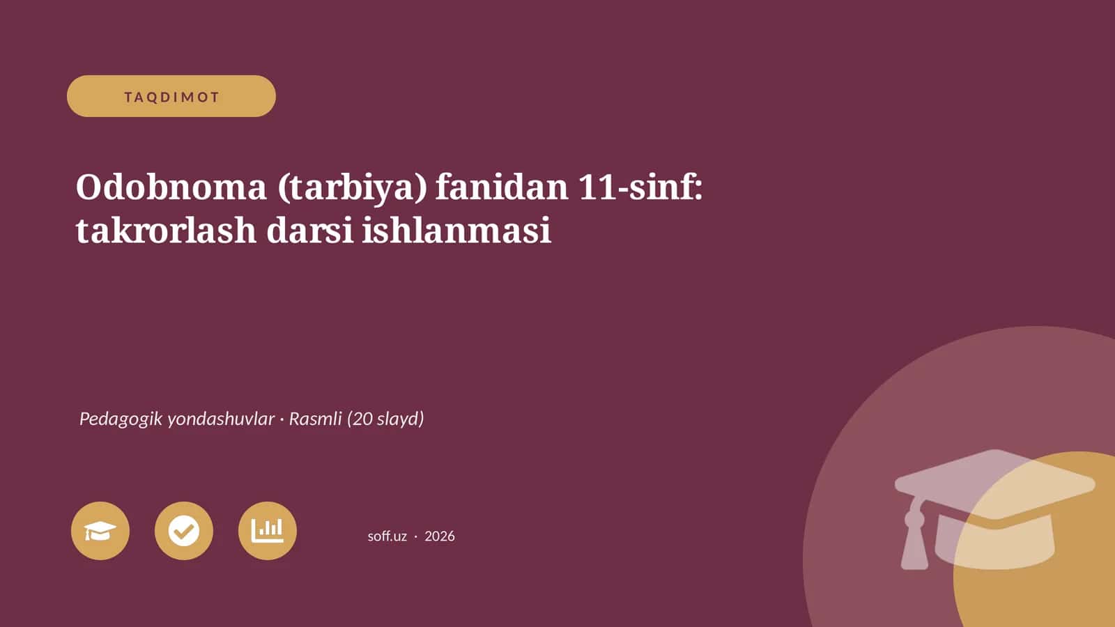 Odobnoma (tarbiya) fanidan 11-sinf: takrorlash darsi ishlanmasi