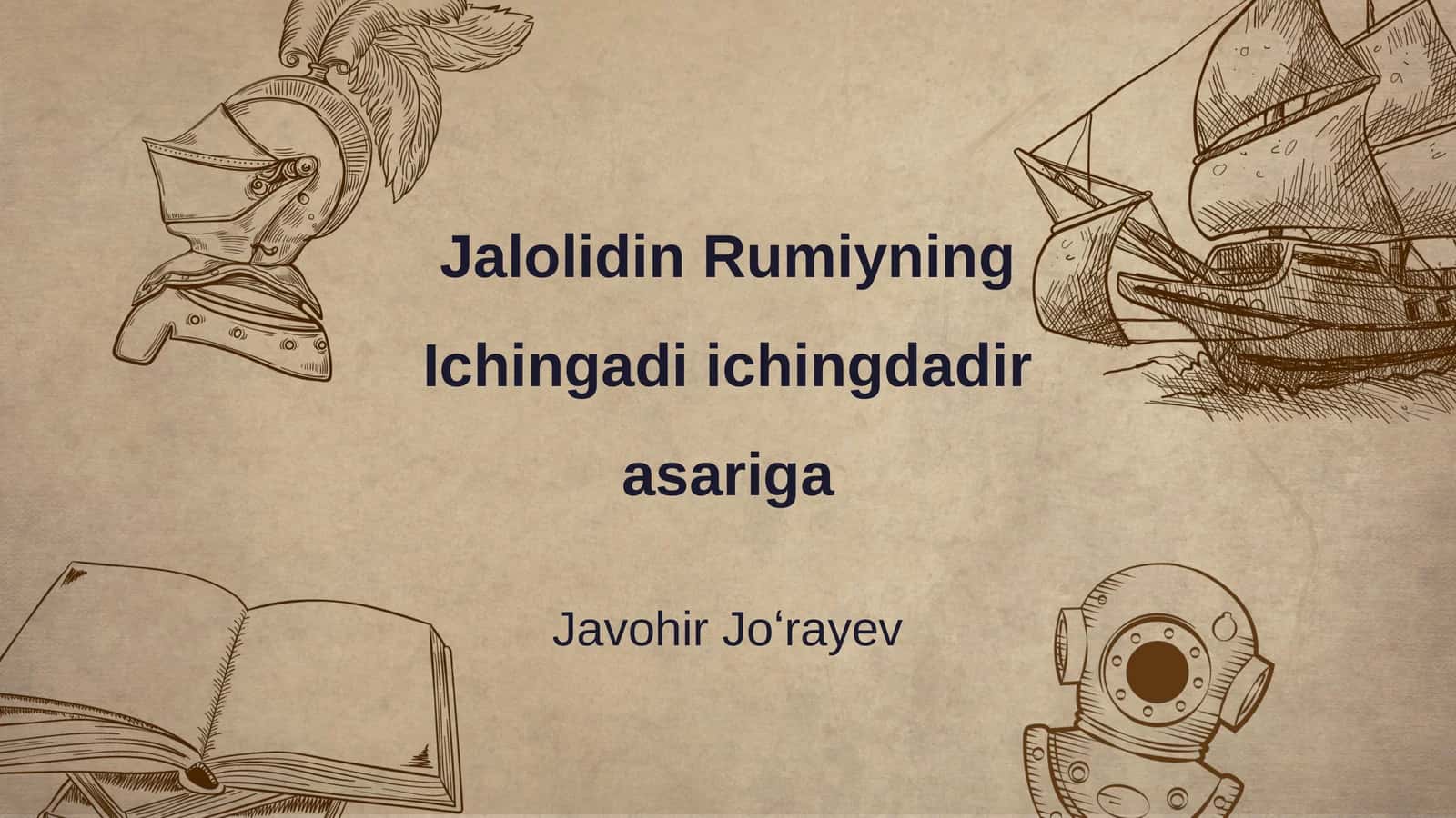 Jalolidin Rumiyning Ichingadi ichingdadir asariga
