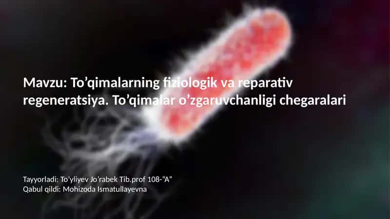 To‘qimalarning fiziologik vareparativ regeneratsiyasi