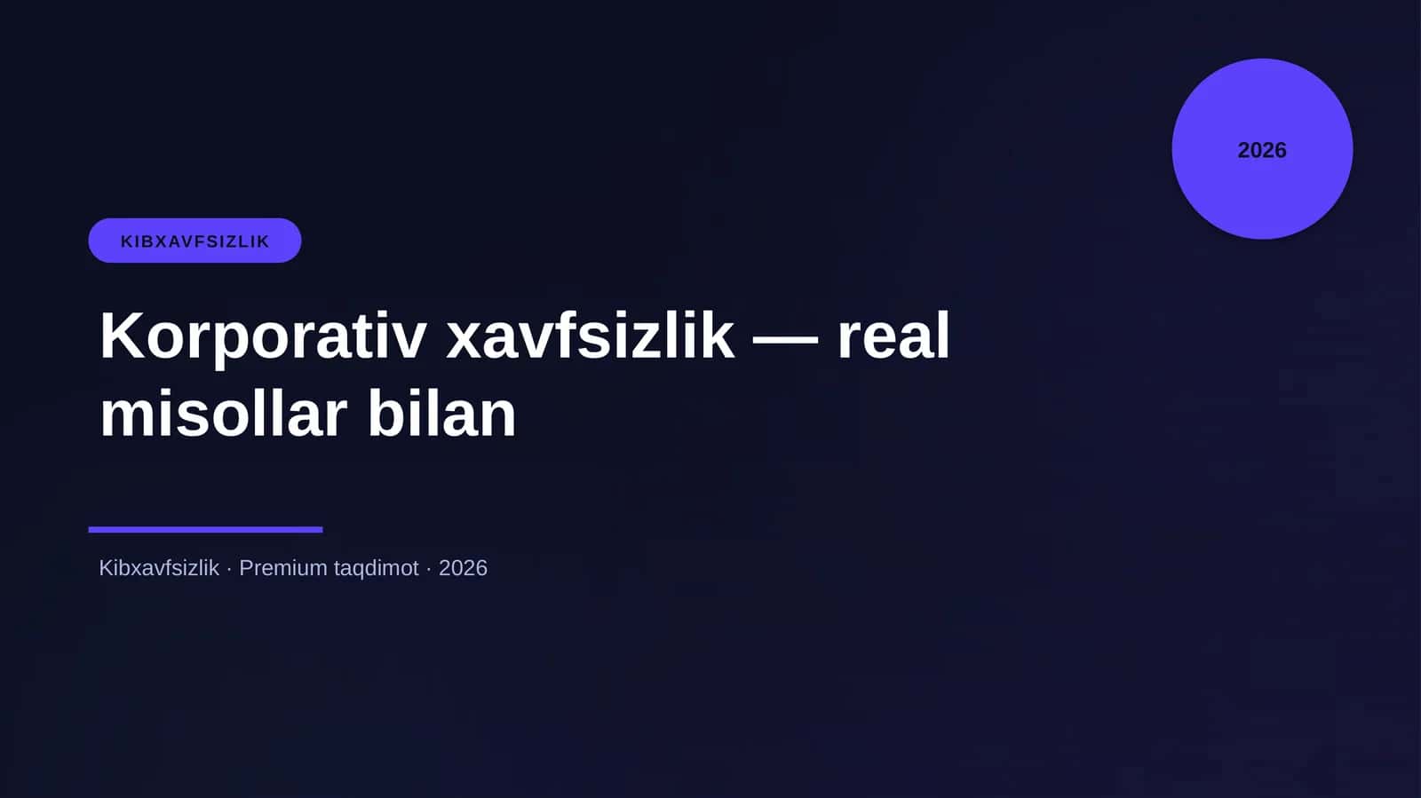 Korporativ xavfsizlik — real misollar bilan
