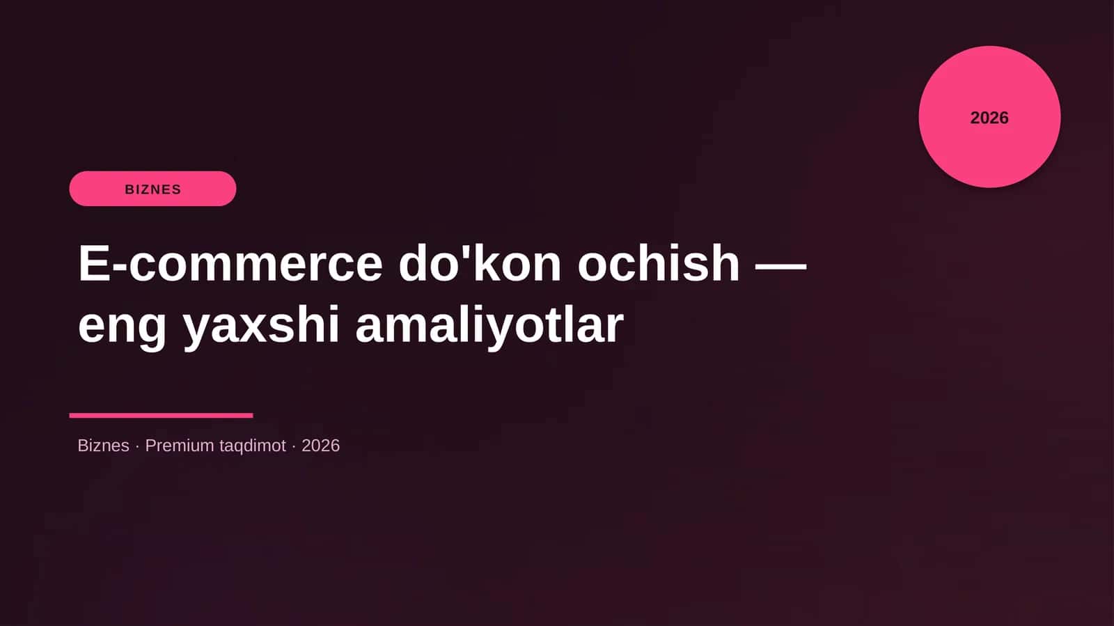 E-commerce do'kon ochish — eng yaxshi amaliyotlar