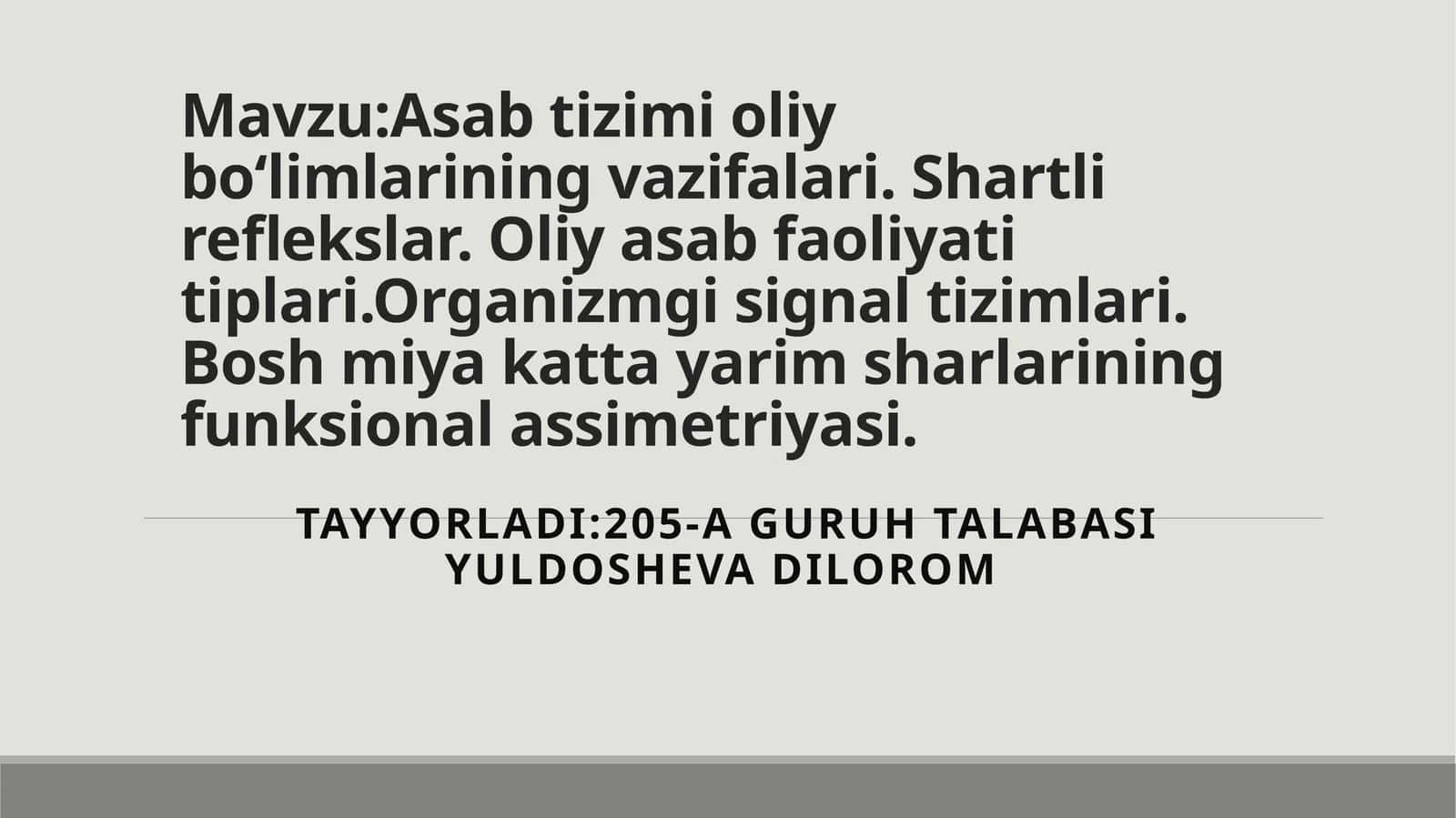 Asabtizimi oliy bo‘limlarining vazifalari. Shartli reflekslar. Oliyasab faol tug‘ma plari. Organizm gisignali tizimlari. Bosh miya katta yarim sharlarining funksional assimetriyasi