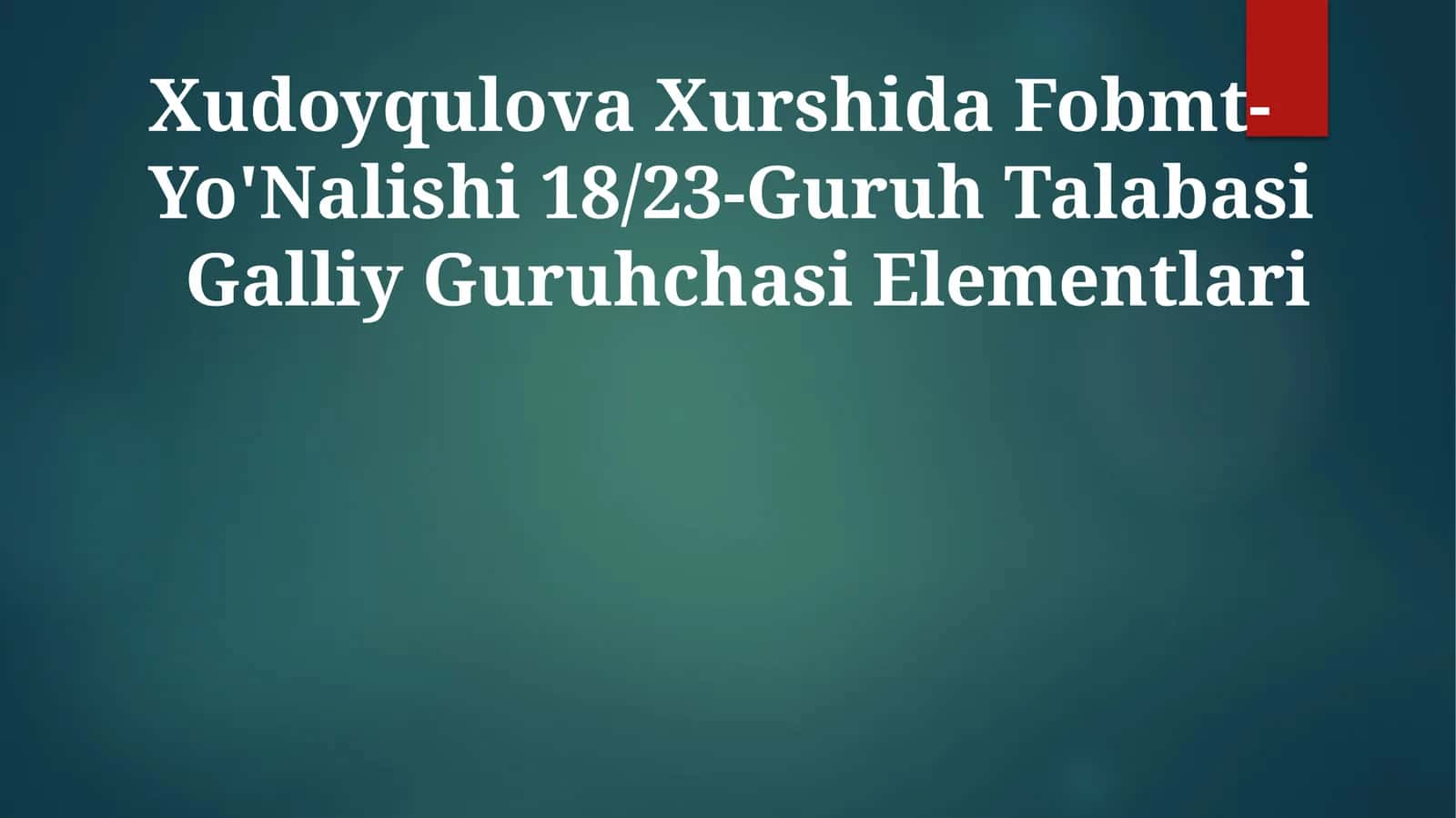 Galliy Guruhchasi Elementlari