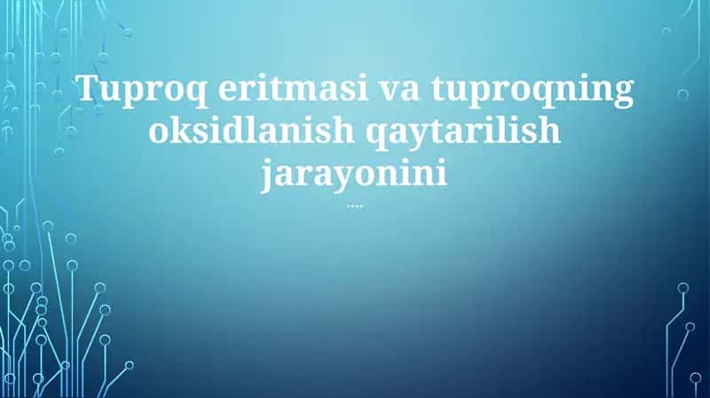 Tuproqning Oksidlanish-qaytarilish Jarayonlari
