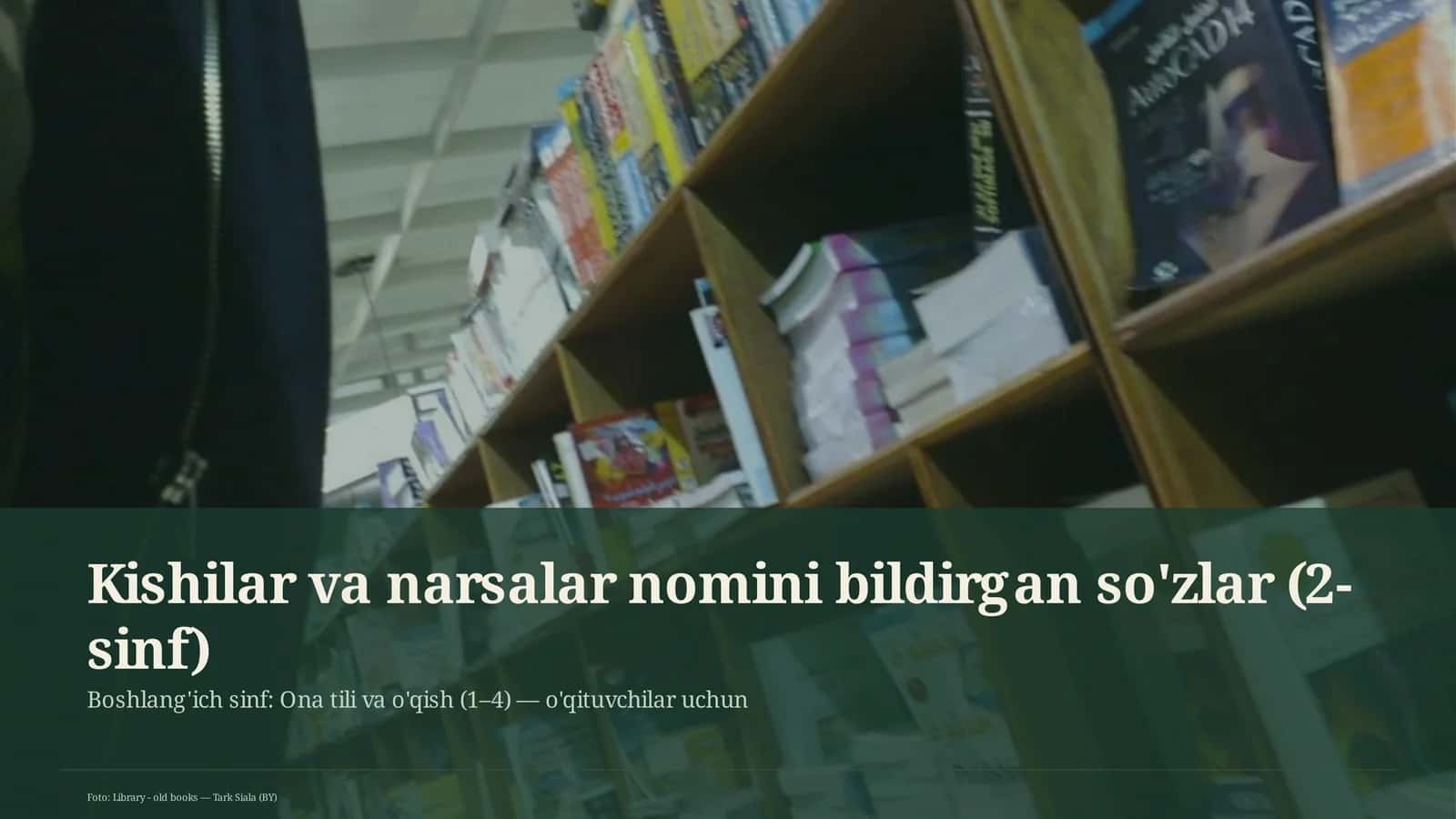 Kishilar va narsalar nomini bildirgan so'zlar (2-sinf)