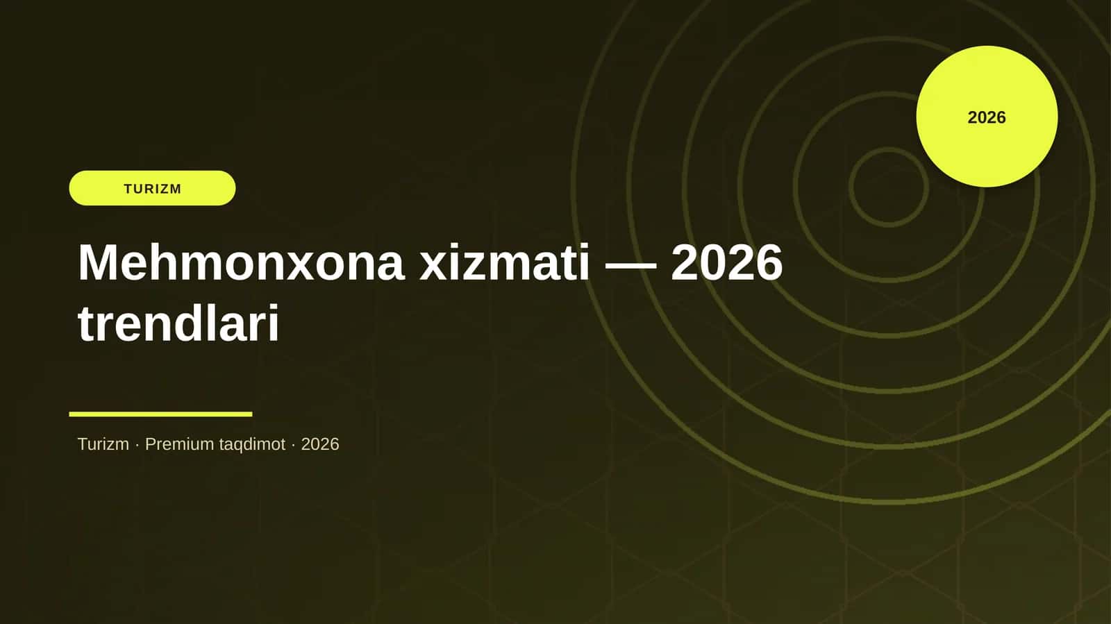 Mehmonxona xizmati — 2026 trendlari