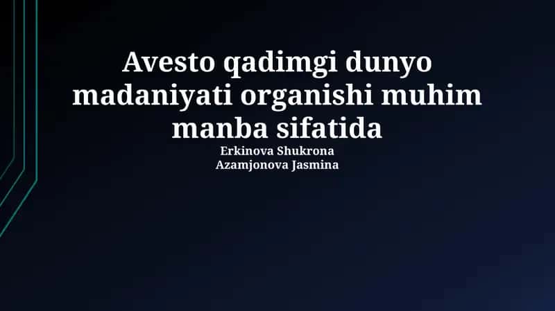Avesto qadimgi dunyo madaniyati organishi muhim manba sifatida