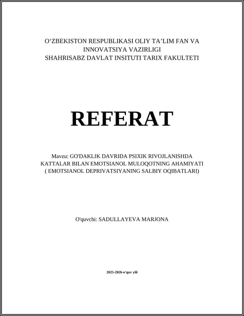 GO'DAKLIK DAVRIDA PSIXIK RIVOJLANISHDA KATTALAR BILAN EMOTSIANOL MULOQOTNING AHAMIYATI ( EMOTSIANOL DEPRIVATSIYANING SALBIY OQIBATLARI)
