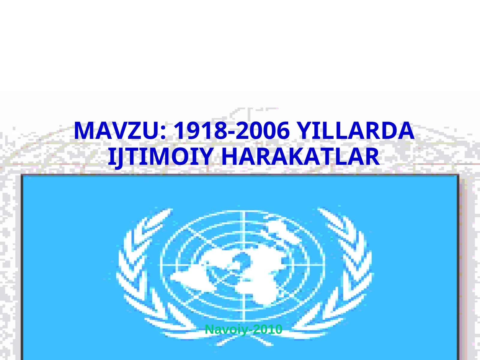 1918-2006YILLARDA IJTIMOIY HARAKATLAR