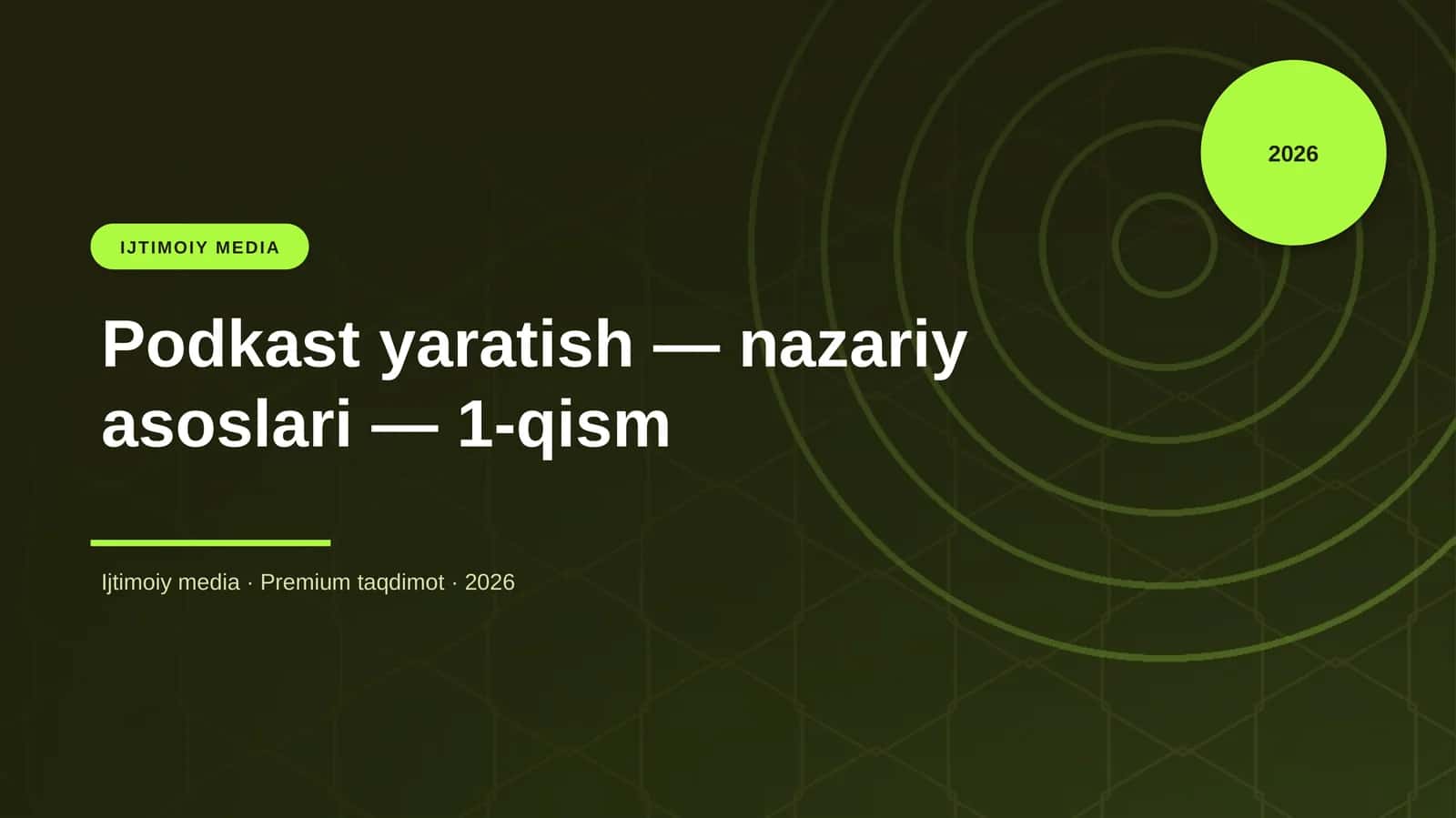 Podkast yaratish — nazariy asoslari — 1-qism