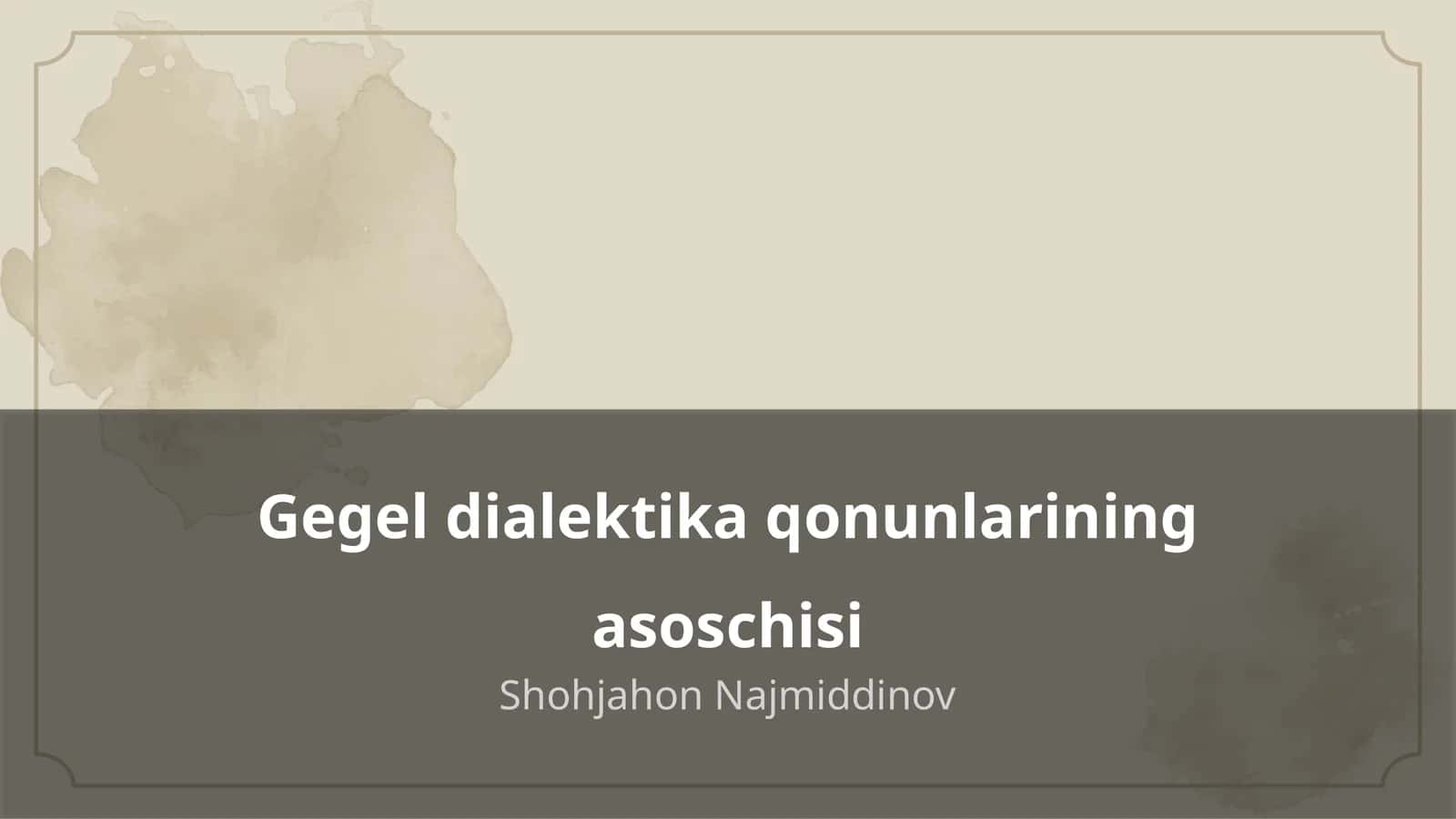 Gegel dialektika qonunlarining asoschisi