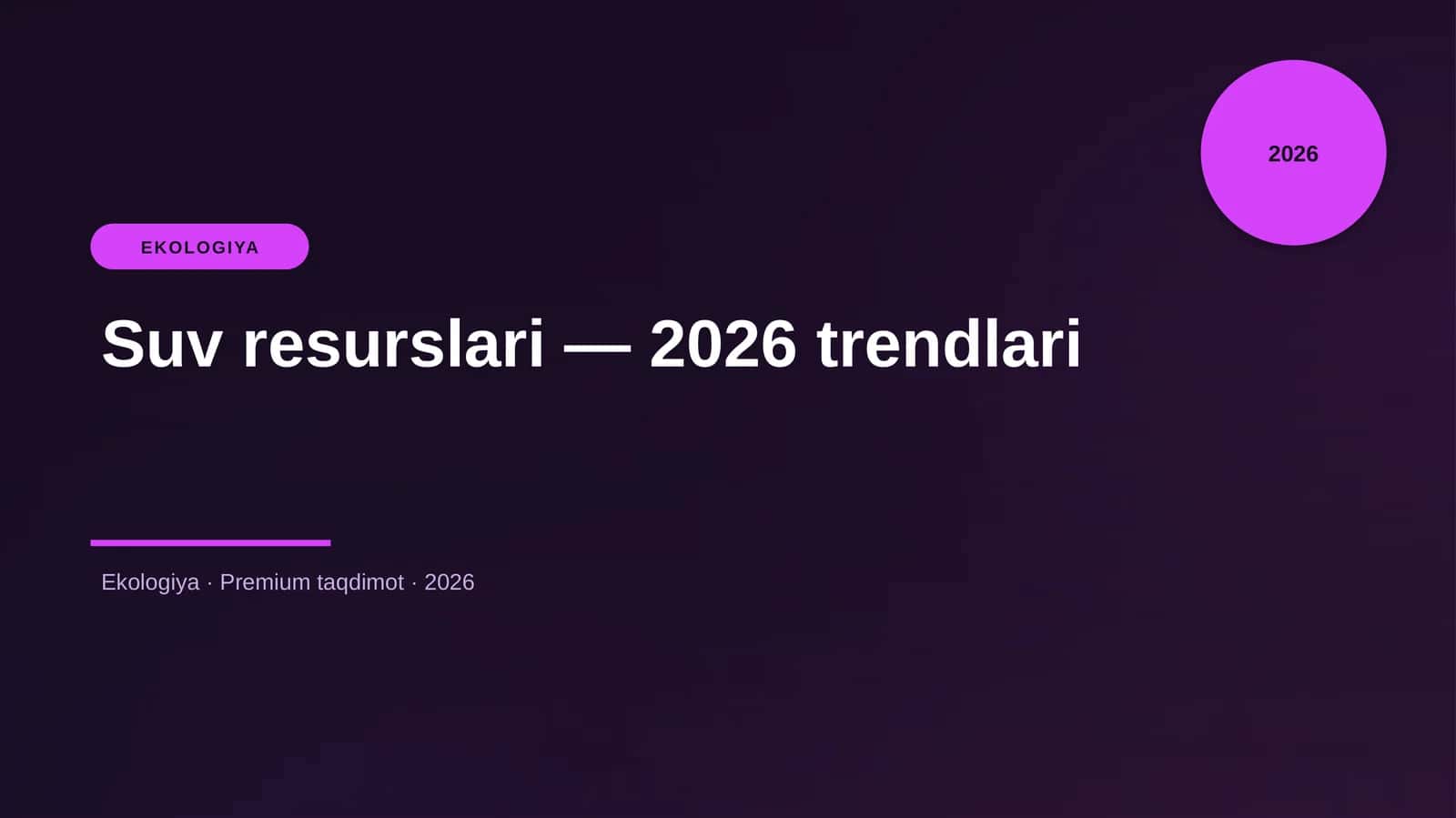 Suv resurslari — 2026 trendlari