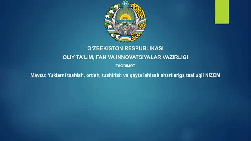 Yuklarnitashish,ortish,tushirishvaqaytaishlashshartlarigataalluqliNIZOM