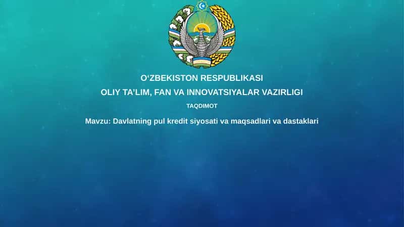 Davlatning pul kredit siyosati va maqsadlari