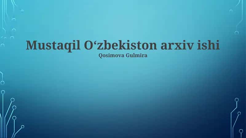 Mustaqil Oʻzbekiston arxiv ishi