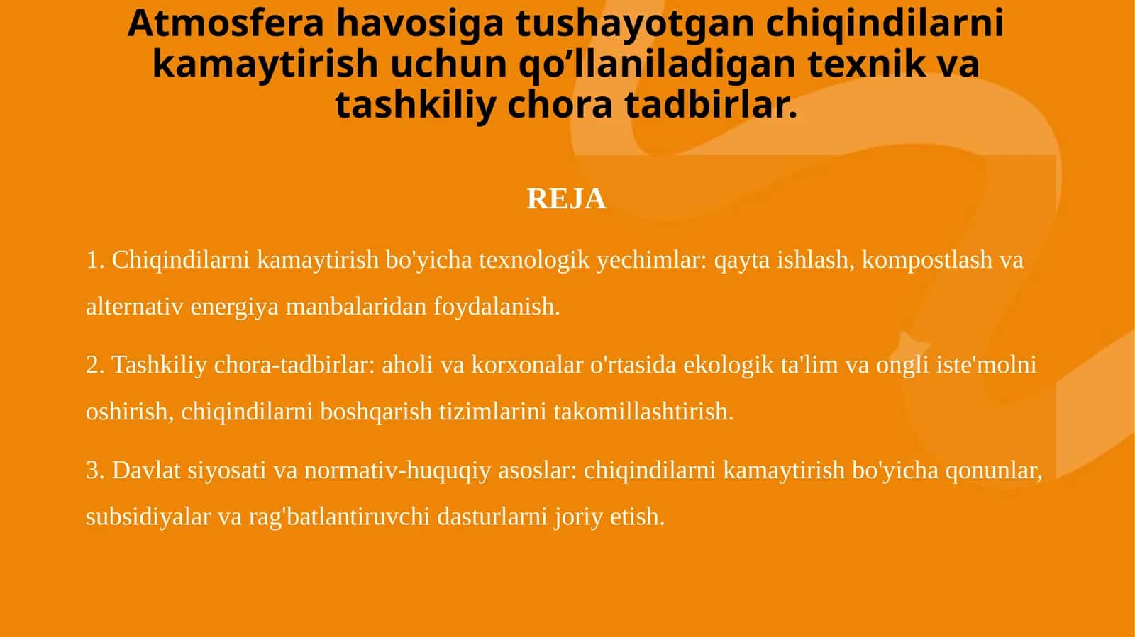 Atmosfera havosiga tushayotgan chiqindilarni kamaytirish uchun qo’llaniladigan texnik va tashkiliy chora tadbirlar.