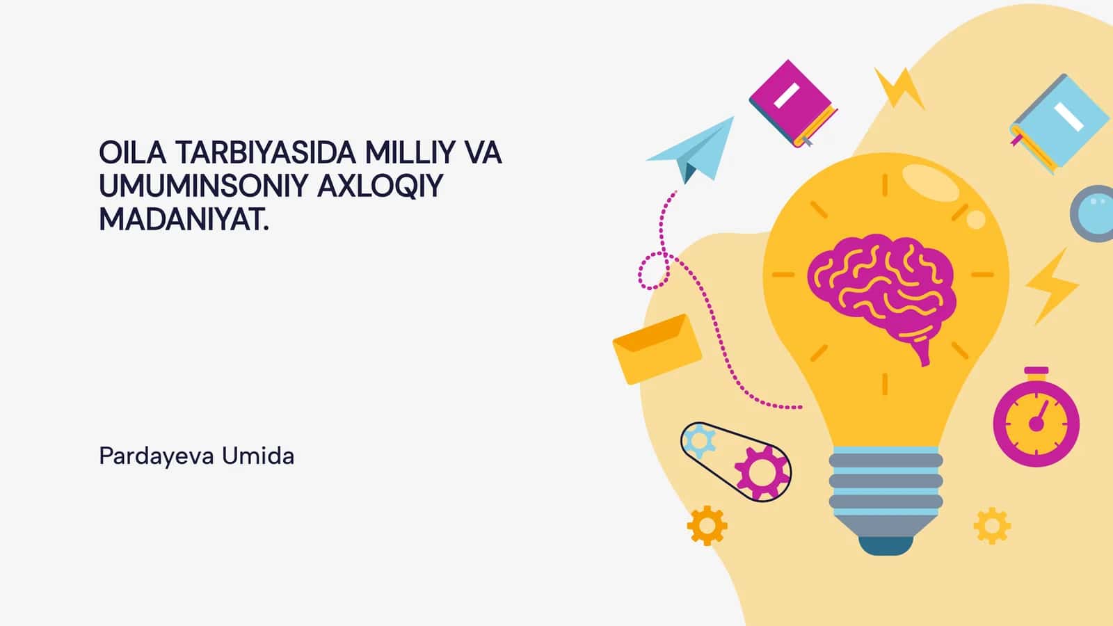 OILA TARBIYASIDA MILLIY VA UMUMINSONIY AXLOQIY MADANIYAT