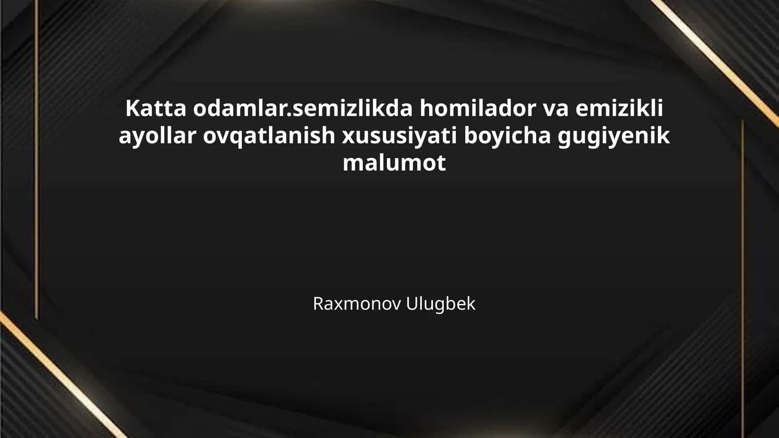 Katta odamlar.semizlikda homilador va emizikli ayollar ovqatlanish xususiyati boyicha gugiyenik malumot