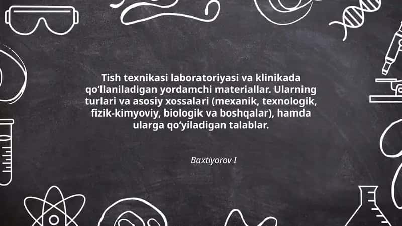 Tish texnikasi laboratoriyasi va klinikada qo‘llaniladigan yordamchi materiallar