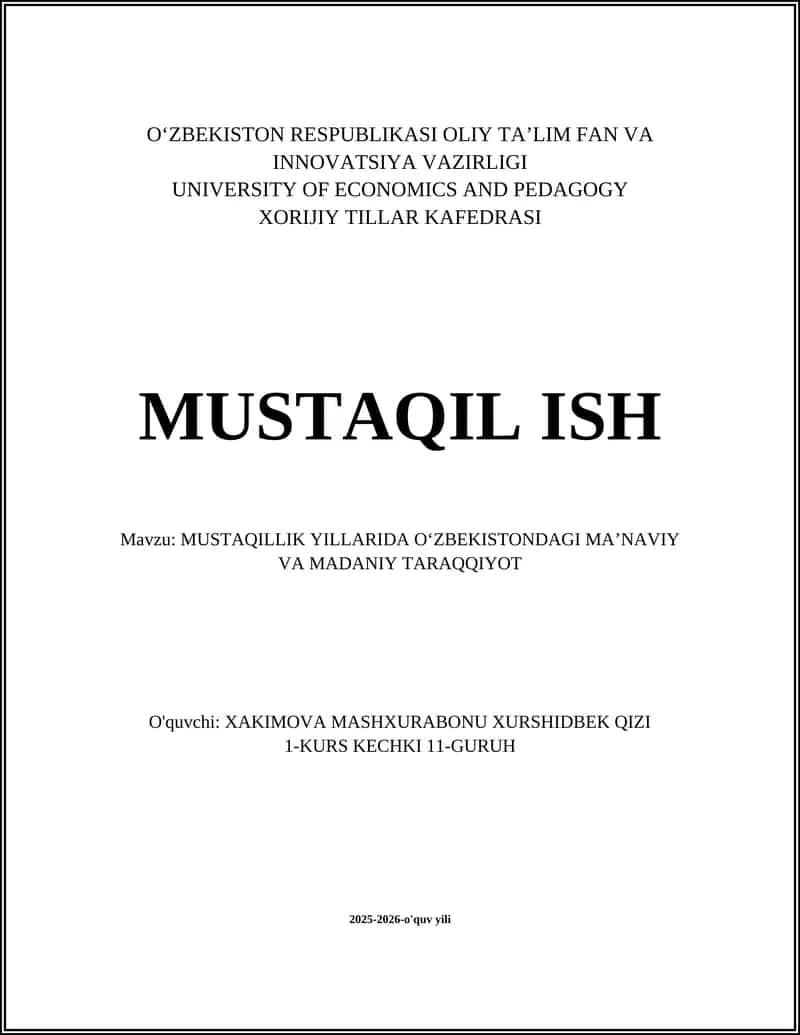 MUSTAQILLIK YILLARIDA O‘ZBEKISTONDAGI MAʼNAVIY VA MADANIY TARAQQIYOT