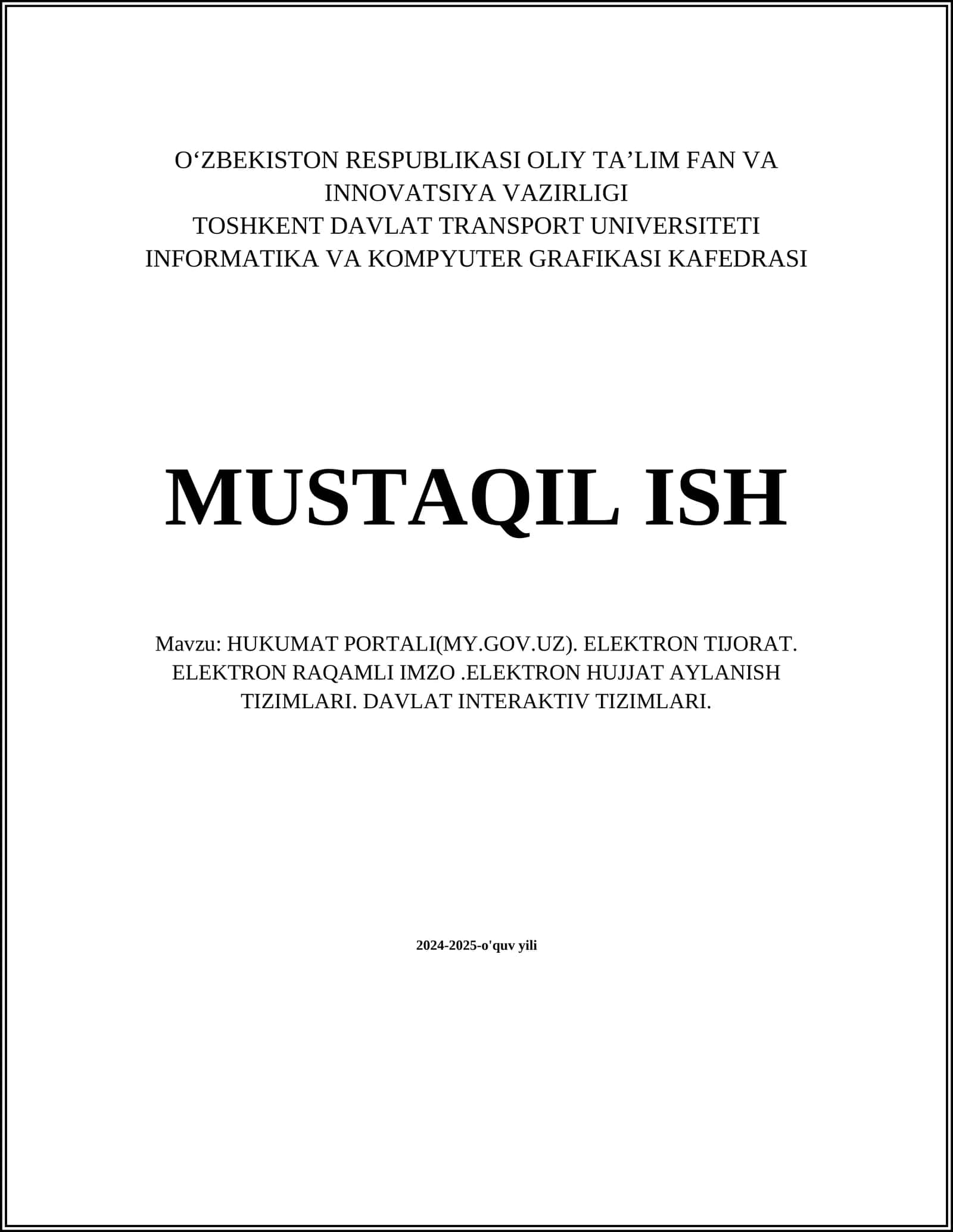 MUSTAQIL ISH Mavzu: HUKUMAT PORTALI(MY.GOV.UZ). ELEKTRON TIJORAT. ELEKTRON RAQAMLI IMZO.ELEKTRON HUJJAT AYLANISH TIZIMLARI. DAVLAT INTERAKTIV TIZIMLARI