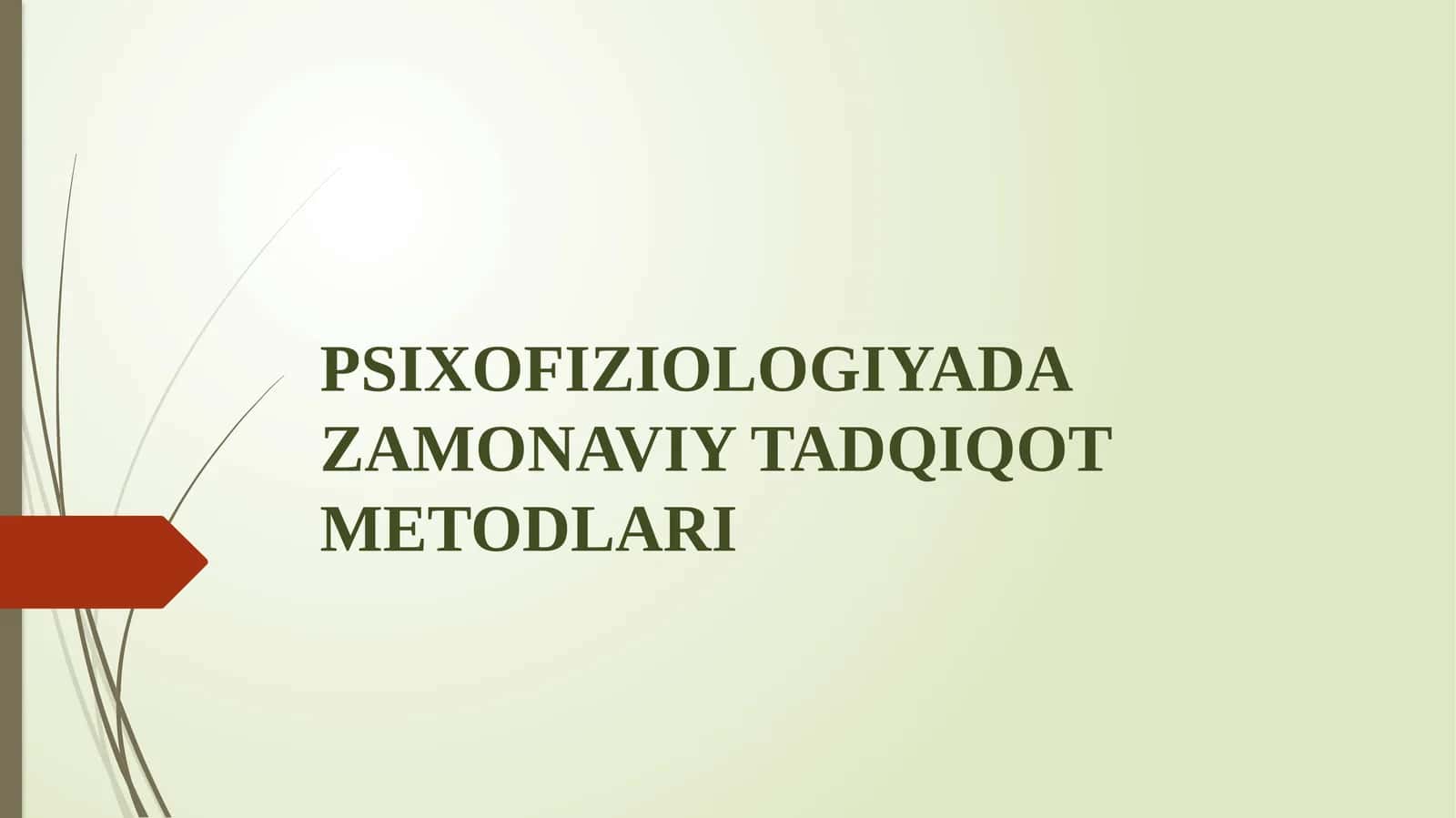 PSIXOFIZIOLOGIYADA ZAMONAVIY TADQIQOT METODLARI