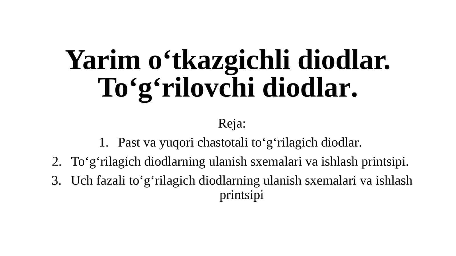 Yarim o‘tkazgichli diodlar. To‘g‘rilovchi diodlar.