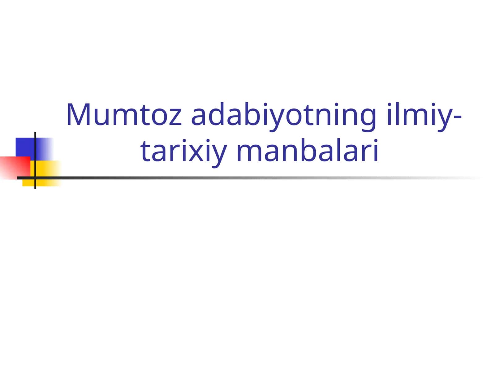 Mumtoz adabiyotning ilmiy-tarixiy manbalari