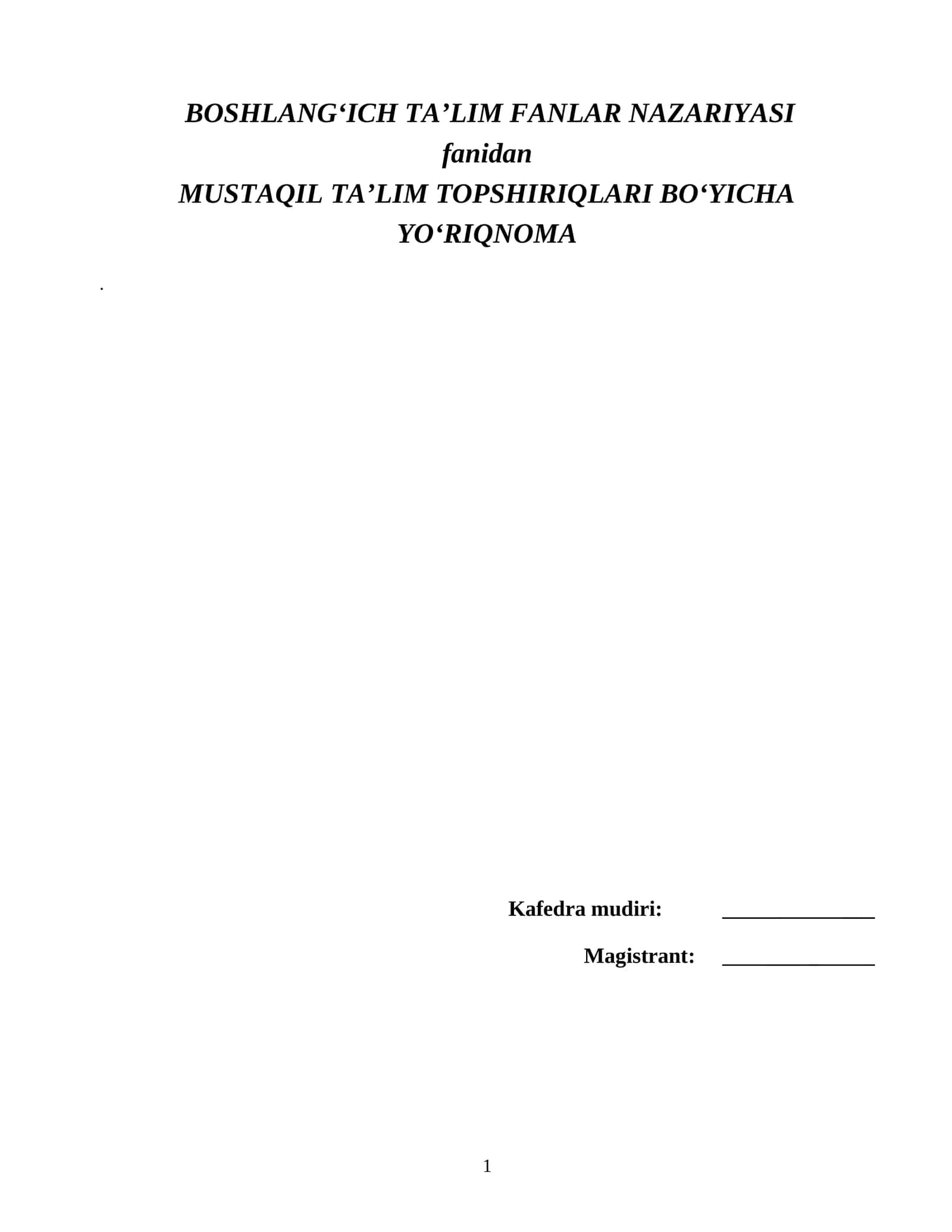 Mustaqil taʼlim topshiriqlari boʻyicha yoʻriqnoma(uslubiy koʻrsatma) 1